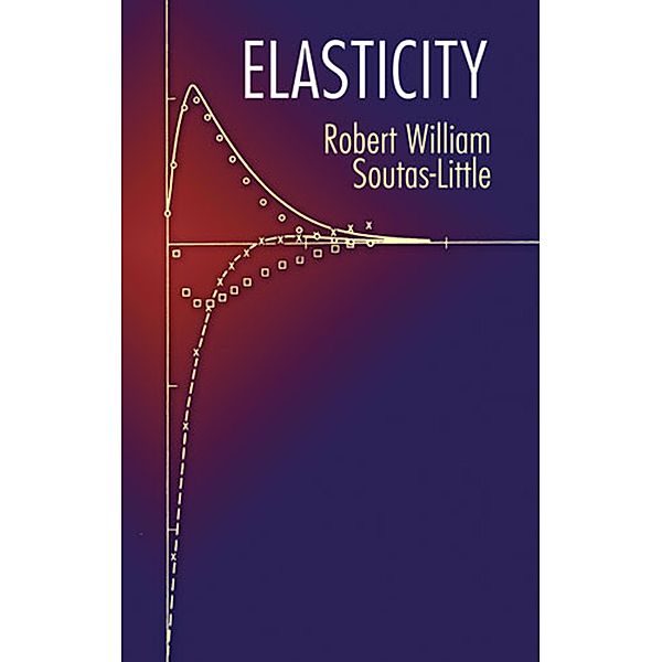 Elasticity / Dover Books on Physics, Robert William Soutas-Little