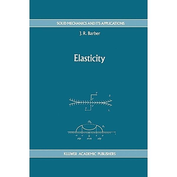 Elasticity / Solid Mechanics and Its Applications Bd.12, J. R. Barber