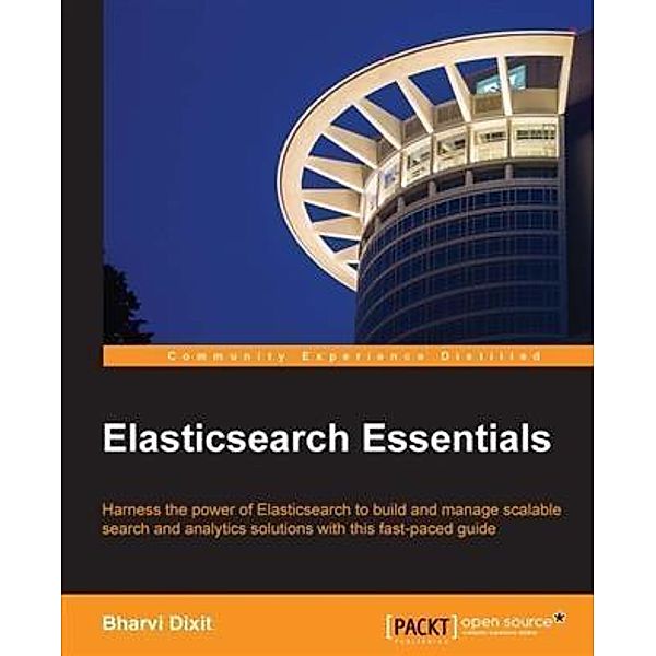 Elasticsearch Essentials, Bharvi Dixit