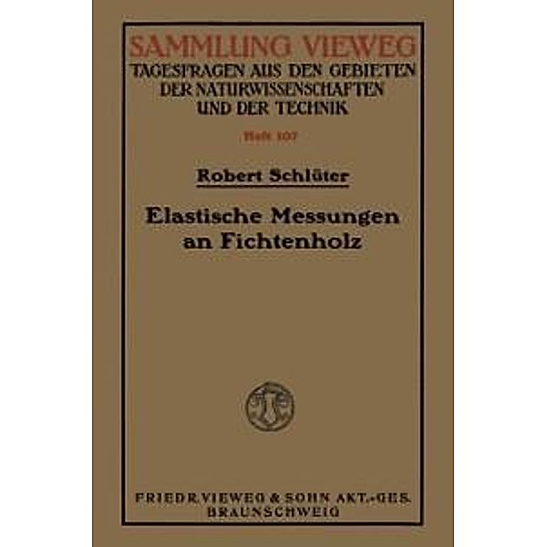 Elastische Messungen an Fichtenholz, Robert Schlüter