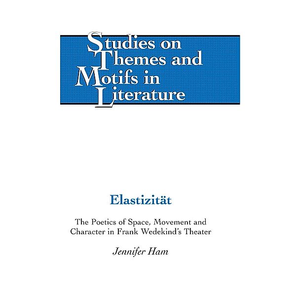 Elastizitaet / Studies on Themes and Motifs in Literature Bd.29, Jennifer Ham