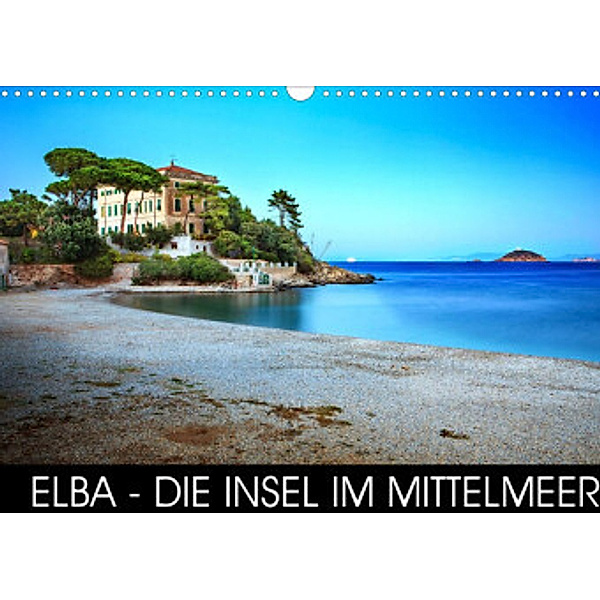 Elba - die Insel im Mittelmeer (Wandkalender 2022 DIN A3 quer), Val Thoermer