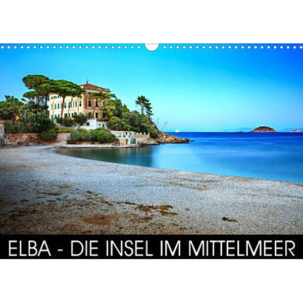 Elba - die Insel im Mittelmeer (Wandkalender 2023 DIN A3 quer), Val Thoermer