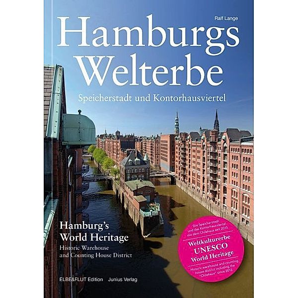 Elbe & Flut Edition / Hamburgs Welterbe. Hamburg's World Heritage, Ralf Lange