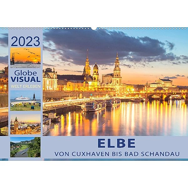 ELBE - Von Cuxhaven bis Bad Schandau (Wandkalender 2023 DIN A2 quer), Globe VISUAL