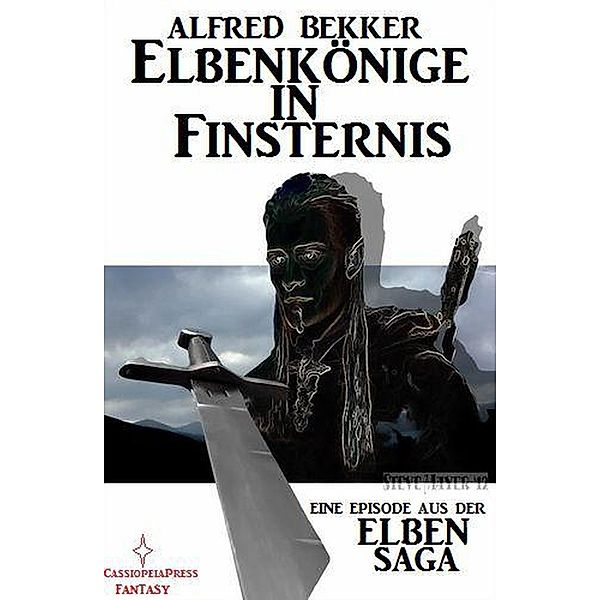 Elbenkönige in Finsternis, Alfred Bekker