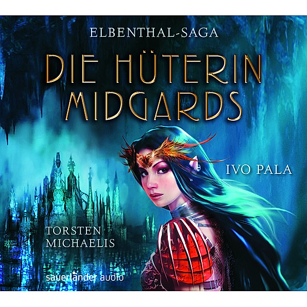 Elbenthal Saga - Die Hüterin Midgards, 7 Audio-CDs, Ivo Pala