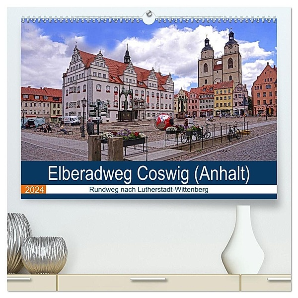Elberadweg Coswig (Anhalt) (hochwertiger Premium Wandkalender 2024 DIN A2 quer), Kunstdruck in Hochglanz, Beate Bussenius