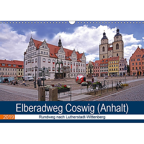 Elberadweg Coswig (Anhalt) (Wandkalender 2019 DIN A3 quer), Beate Bussenius