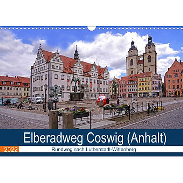 Elberadweg Coswig (Anhalt) (Wandkalender 2022 DIN A3 quer), Beate Bussenius