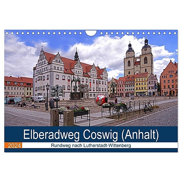 Elberadweg Coswig (Anhalt) (Wandkalender 2024 DIN A4 quer), CALVENDO Monatskalender, Beate Bussenius