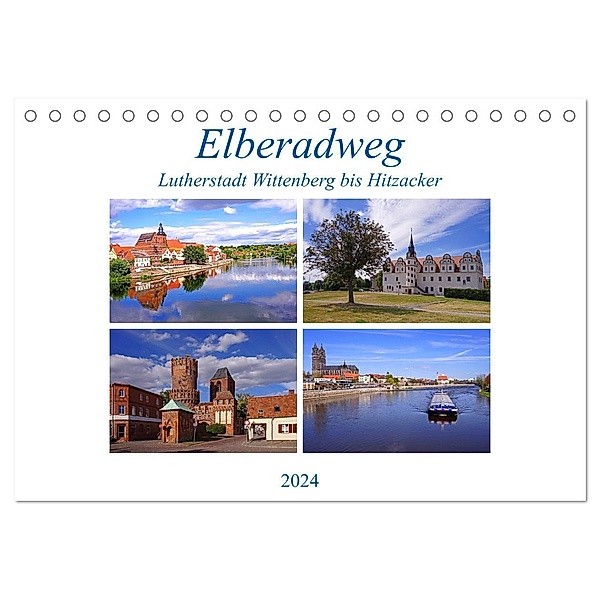 Elberadweg von Lutherstadt Wittenberg bis Hitzacker (Tischkalender 2024 DIN A5 quer), CALVENDO Monatskalender, Beate Bussenius