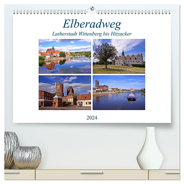 Elberadweg von Lutherstadt Wittenberg bis Hitzacker (hochwertiger Premium Wandkalender 2024 DIN A2 quer), Kunstdruck in Hochglanz, Beate Bussenius