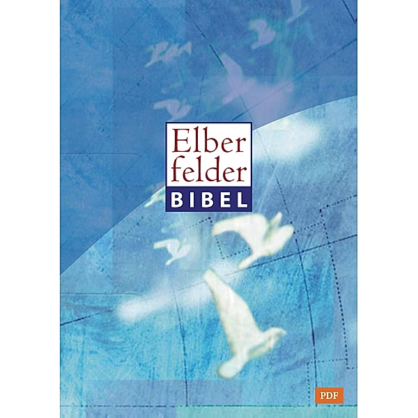 Elberfelder Bibel - Altes und Neues Testament / Elberfelder Bibel, SCM R. Brockhaus