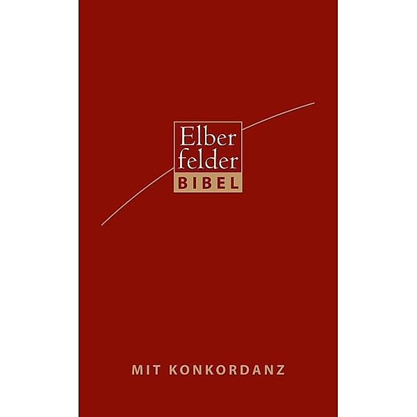 Elberfelder Bibel mit Konkordanz, Standardausgabe, rot