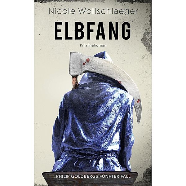 Elbfang / ELB-Krimireihe Bd.5, Nicole Wollschlaeger