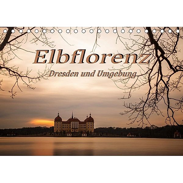 Elbflorenz - Dresden und Umgebung (Tischkalender 2021 DIN A5 quer), Sergej Zinoviev