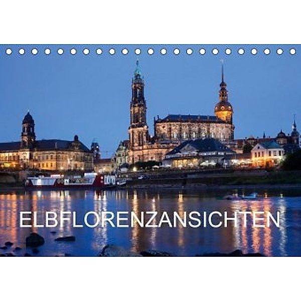 Elbflorenzansichten (Tischkalender 2020 DIN A5 quer), Anette/Thomas Jäger