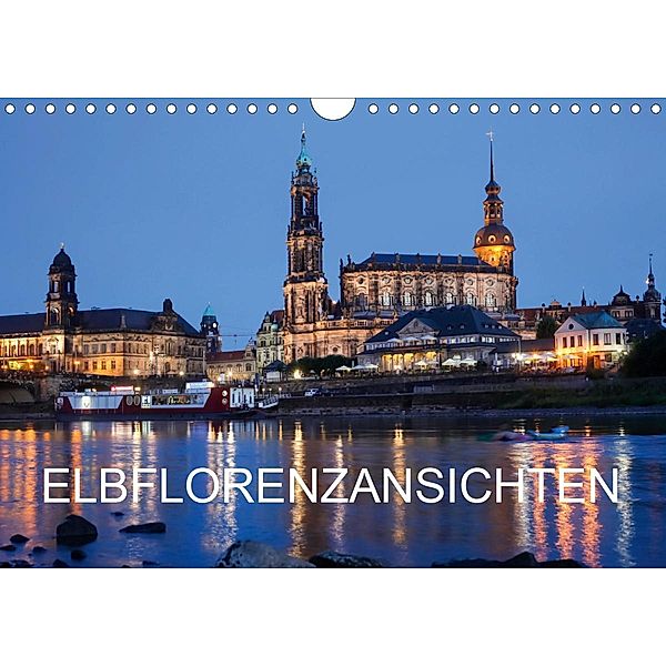 Elbflorenzansichten (Wandkalender 2021 DIN A4 quer), Anette/Thomas Jäger