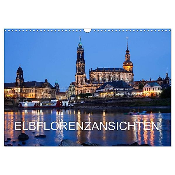 Elbflorenzansichten (Wandkalender 2024 DIN A3 quer), CALVENDO Monatskalender, Anette/Thomas Jäger