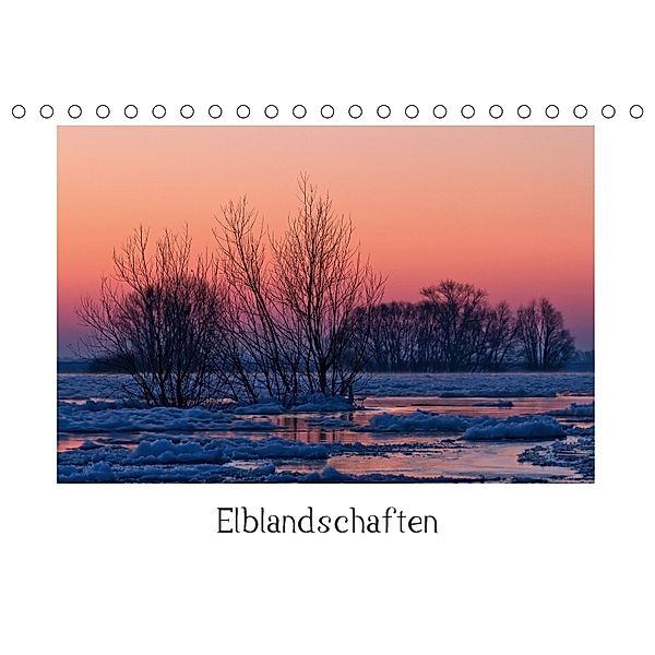 Elblandschaften (Tischkalender 2018 DIN A5 quer), Akrema-Photography Neetze