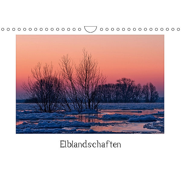Elblandschaften (Wandkalender 2019 DIN A4 quer), Akrema-Photography Neetze
