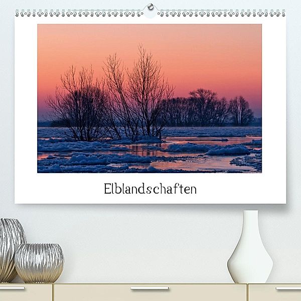 Elblandschaften(Premium, hochwertiger DIN A2 Wandkalender 2020, Kunstdruck in Hochglanz), Akrema-Photography Neetze