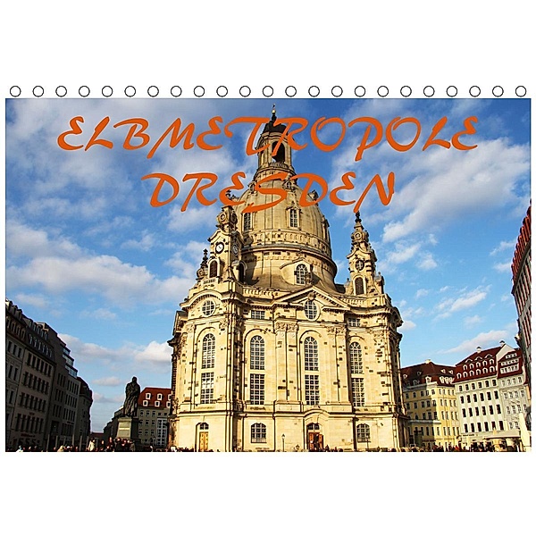 Elbmetropole Dresden (Tischkalender 2021 DIN A5 quer), Mario Gerhold & Peter Kehrer