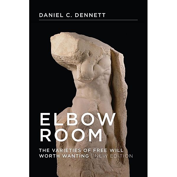 Elbow Room, new edition, Daniel C. Dennett