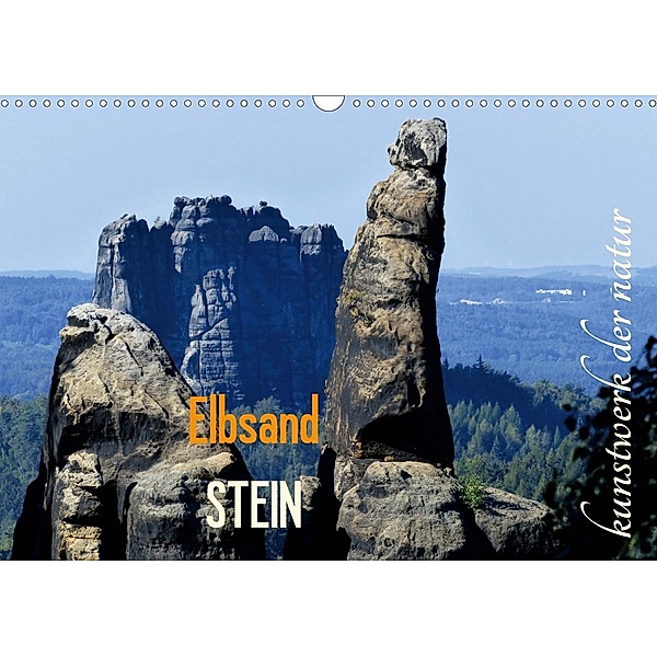 ElbsandSTEIN, kunstwerk der natur (Wandkalender 2021 DIN A3 quer), Evy Schäfer-Löbl, Erwin Löbl