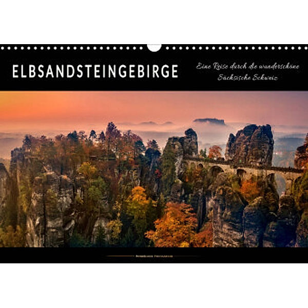 Elbsandsteingebirge - eine Reise durch die wunderschöne Sächsische Schweiz (Wandkalender 2022 DIN A3 quer), Peter Roder