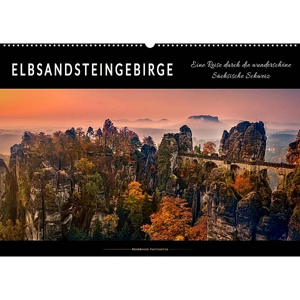 Elbsandsteingebirge - eine Reise durch die wunderschöne Sächsische Schweiz (Wandkalender 2023 DIN A2 quer), Peter Roder