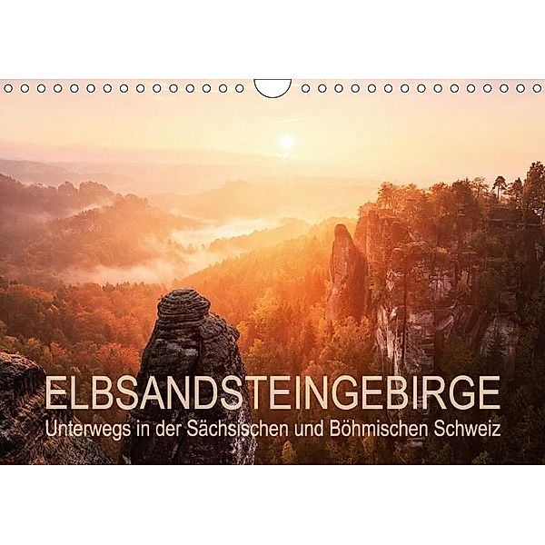 Elbsandsteingebirge: Unterwegs in der Sächsischen und Böhmischen Schweiz (Wandkalender 2018 DIN A4 quer), Gerhard Aust
