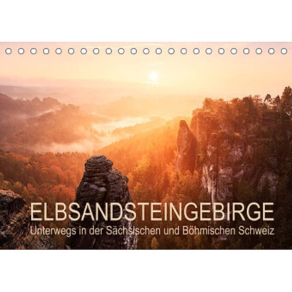 Elbsandsteingebirge: Unterwegs in der Sächsischen und Böhmischen Schweiz (Tischkalender 2022 DIN A5 quer), Gerhard Aust
