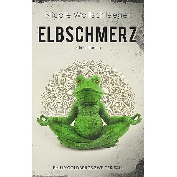 Elbschmerz / ELB-Krimireihe Bd.2, Nicole Wollschlaeger