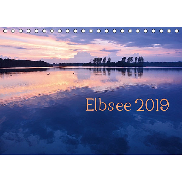 Elbsee 2019 (Tischkalender 2019 DIN A5 quer), Bettina Schnittert