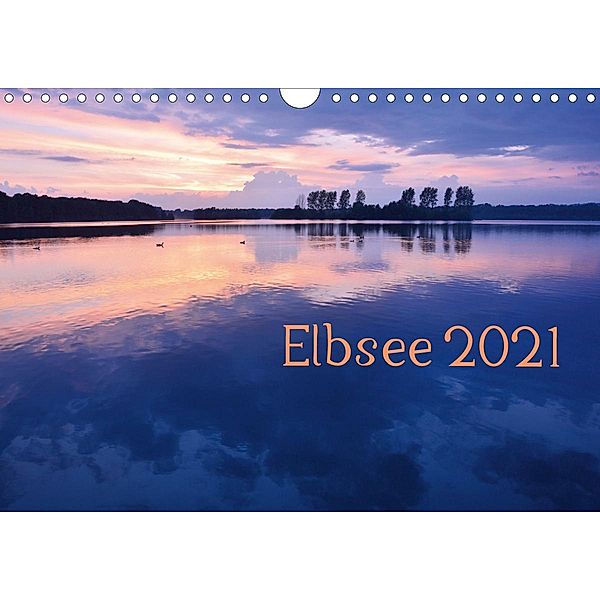Elbsee 2021 (Wandkalender 2021 DIN A4 quer), Bettina Schnittert