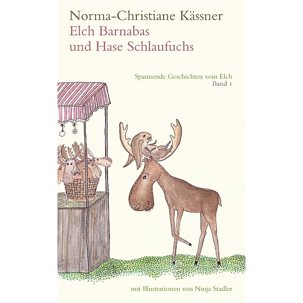 Elch Barnabas und Hase Schlaufuchs, Norma-Christiane Kässner