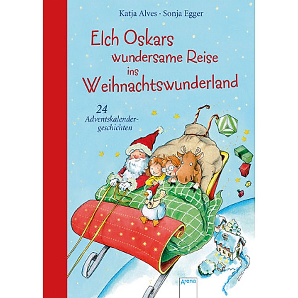 Elch Oskars wundersame Reise ins Weihnachtswunderland, Katja Alves