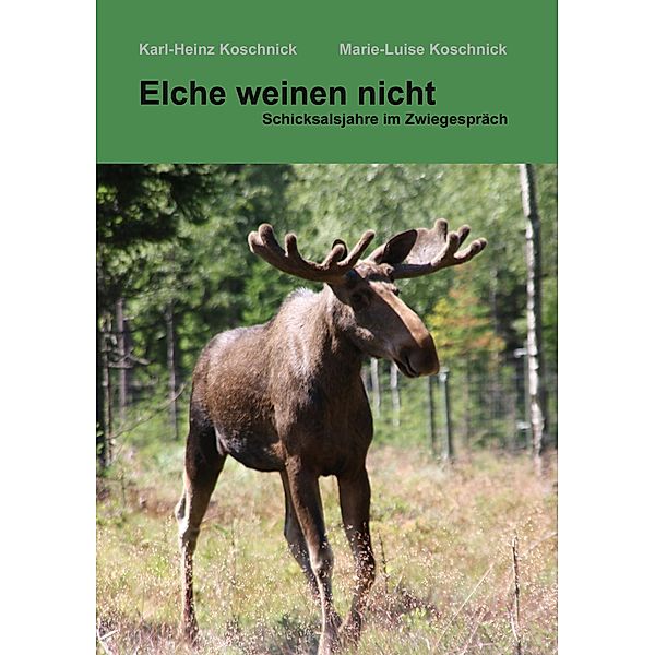 Elche weinen nicht, Karl-Heinz Koschnick, Marie-Luise Koschnick