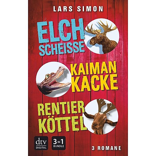 Elchscheiße - Kaimankacke - Rentierköttel, Lars Simon