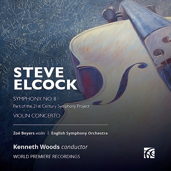 Elcock: Violinkonzert Und Sinfonie Nr. 8, Zoe Beyers, Kenneth Woods, English Symphony Orchestr