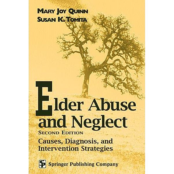 Elder Abuse and Neglect, Mary Joy Quinn, Susan K. Tomita