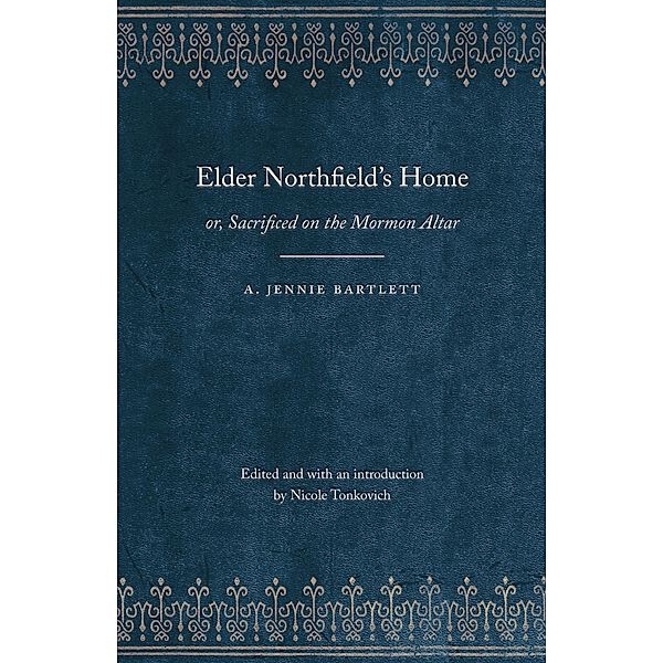 Elder Northfield's Home / Legacies of Nineteenth-Century American Women Writers, A. Jennie Bartlett