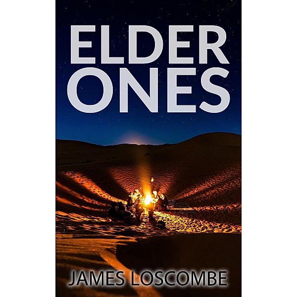 Elder Ones (Short Story) / Short Story, James Loscombe