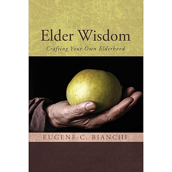 Elder Wisdom, Eugene C. Bianchi