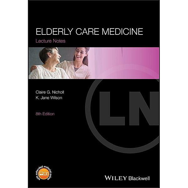 Elderly Care Medicine / Lecture Notes, Claire G. Nicholl, K. Jane Wilson