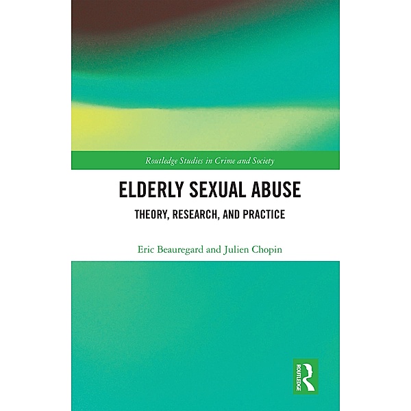 Elderly Sexual Abuse, Eric Beauregard, Julien Chopin