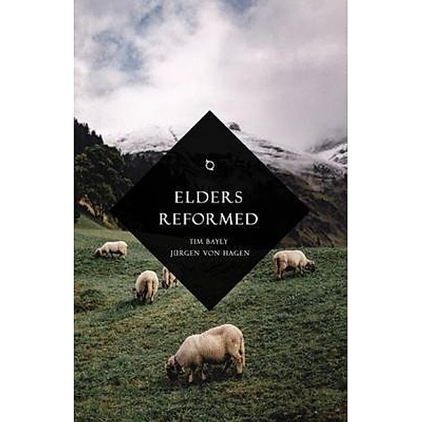 Elders Reformed, Tim Bayly, Jürgen von Hagen