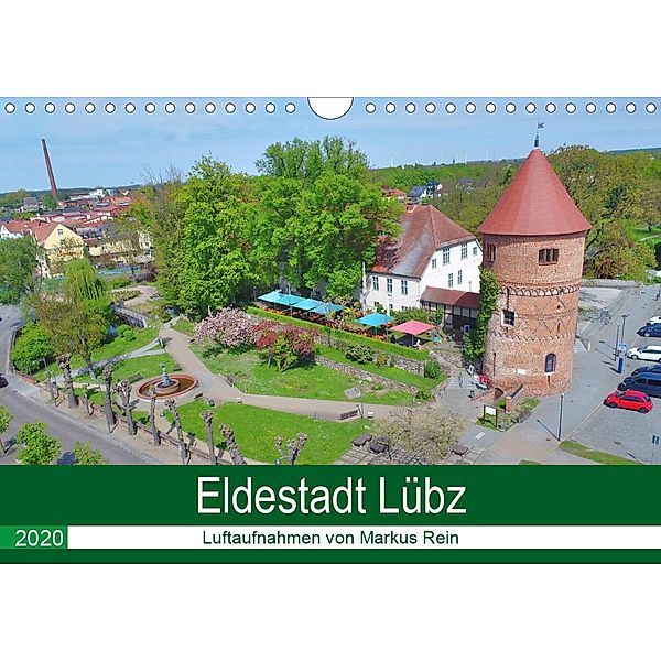 Eldestadt Lübz - Luftaufnahmen von Markus Rein (Wandkalender 2020 DIN A4 quer), Markus Rein